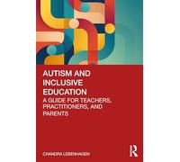 Autism and Inclusive Education: A Guide for Teachers, Practitioners and Parents