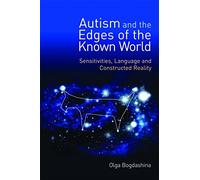 Autism and the Edges of the Known World