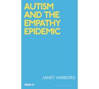 Autism and the Empathy Epidemic (Critical Interventions in the Medical and Health Humanities)