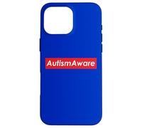 Autism Aware - Autistic Advocate & Neurodiversity Awareness Case for iPhone 16 Pro Max