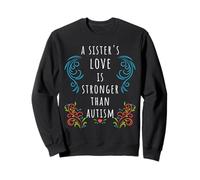 Autism Awareness: A Sister's Love Strong ADHD SPED Quote Sweatshirt