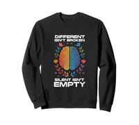 Autism Awareness "Different Isn't Broken Silent Isn't Empty" Sweatshirt