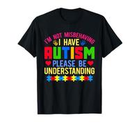 Autism Awareness I'm Not Misbehaving I Have Autism T-Shirt