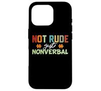 Autism Awareness not rude just nonverbal Case for iPhone 16 Pro