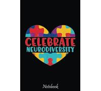 Autism Celebrate Neurodiversity Notebook: Notebook - Autism Mom Gift - ASD Journal - Teacher Student Kids Autism Gift - 6"x"9 College Lined 110 Composition Notebook.