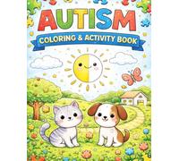 Autism Coloring and Activity Book for Kids Ages 4-8: Calming Coloring Pages, Mazes, Tracing, Matching Games and Fun Learning Activities for Children with Autism, ADHD and Special Needs
