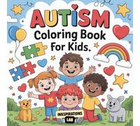 Autism Coloring Cook for Kids: A Positive and Calming Coloring Pages Celebrating Neurodiversity, Special Interests for Autistic Children for Friends Of Autistic Community