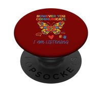 Autism Communication HOWEVER YOU COMMUNICATE I AM LISTENING PopSockets Adhesive PopGrip
