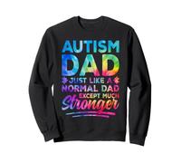 Autism Dad Stronger Autistic Awareness Support Tie Dye Sweatshirt
