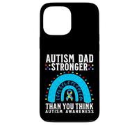 Autism Dad Stronger Than You Think Autism Awareness Gifts Case for iPhone 13 Pro Max