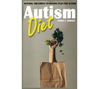 Autism Diet: Natural Treatment Nutrition Plan For Autism