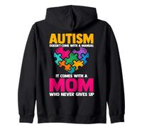 Autism Doesn't Come With A Manual It Comes With A Mom Zip Hoodie