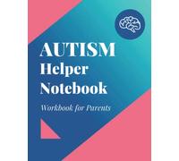 AUTISM Helper Notebook | Workbook for Autistic Kids | Autism Tracker for Kids: Track Sensory Activities, Appointments, Social, Speech & Communication Goals, Therapies and more