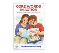 Autism Homeschooling AAC Storybooks: Core Words in Action