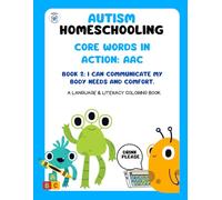 Autism Homeschooling Core Words in Action: AAC: Book 2: I can communicate my body needs and comfort.