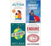 Autism How to raise a happy autistic child, Uniquely Human, The Humans, Endure 4 Books Collection Set