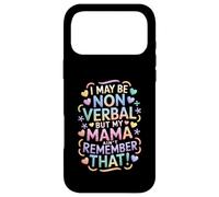 Autism I May Be Non-Verbal But My Mama Ain't Remember That Case for iPhone 17 Pro Max