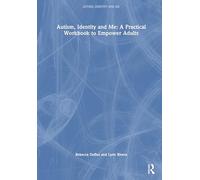 Autism, Identity and Me: A Practical Workbook to Empower Adults