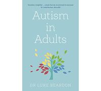Luke Beardon – Autism in Adults – Overcoming Common Problems