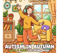 Autism in Autumn: Bold and Easy Coloring Pages Large Print Self-Care Moments and Cozy Fall Scenes Simple Stress Relief for Neurodivergent Minds