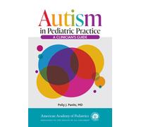 Autism in Pediatric Practice : A Clinician's Guide