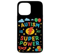Autism is My Super Power Awesome Awareness Autistic Month Case for iPhone 13 Pro Max