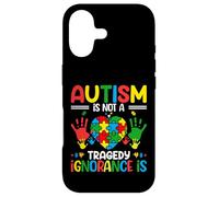 Autism Is Not A Tragedy Ignorance Is Case for iPhone 17