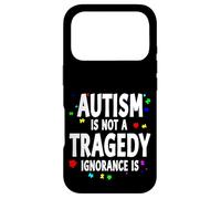 Autism Is Not A Tragedy Ignorance Is Support Case for iPhone 17 Pro