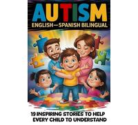Autism Is Shine from Within (Autismo es Brillo Interior) 19 Inspiring Bilingual Stories for Kids Spanish-English Book About Self-Esteem, Social ... ... Understand Emotions and Grow with Kindness)