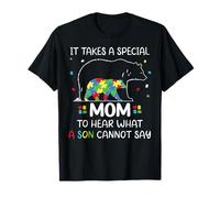 Autism It Takes A Special Mom to Hear What A Son Cannot Say T-Shirt