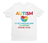 Autism, It's Not A Processing Error But A Different Operating System - Funny Graphic Men's T-Shirt - Casual Printed Tee - Great Gift for Dad, Husband or Brother - White - 4XL