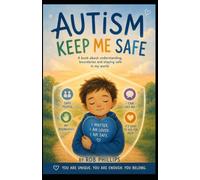 Autism Keep me safe: My view of Autism