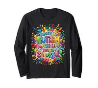 Autism Makes Life More Colorful Neurodiversity Support Long Sleeve T-Shirt