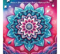 Autism & Mandala Coloring Book for Adults and Teens: Sensory-Friendly Designs for Mindfulness, Relaxation, and Stress Relief