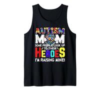 Autism mom Some People Look up to Their Heroes Tank Top