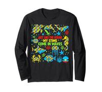 Autism Ocean Waves JUST Like THE Ocean, My STIMS Come in Long Sleeve T-Shirt