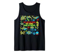 Autism Ocean Waves JUST Like THE Ocean, My STIMS Come in Tank Top