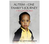 AUTISM - ONE FAMILY'S JOURNEY - A Boy Called Zeke