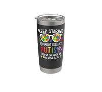 Autism Son Child Daughter Keep Staring Cure My Autism Stainless Steel Insulated Tumbler