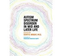 Autism Spectrum Disorder in Mid and Later Life