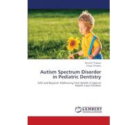 Autism Spectrum Disorder in Pediatric Dentistry