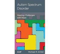 Autism Spectrum Disorder: Meeting Challenges with Hope