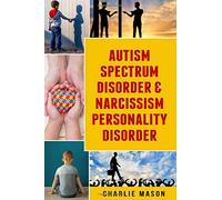 Autism Spectrum Disorder & Narcissism Personality Disorder