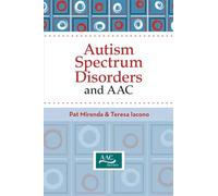 Autism Spectrum Disorders and AAC (Augmentative and Alternative Communication Series)