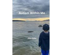 Autism Within Me: A true story of Silence, Hope, and Finding Our Way Through Autism