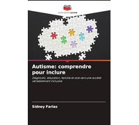 Autisme: comprendre pour inclure