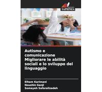 Autismo e comunicazione Migliorare le abilità sociali e lo sviluppo del linguaggio