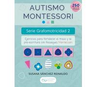 Autismo Montessori. Serie Grafomotricidad 2.: Ejercicios para fortalecer el trazo y la pre-escritura con Resaques Montessori.: Desarrollo del trazo y ... el manejo del lápiz para niños con autismo.