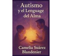 Autismo y el Lenguaje del Alma