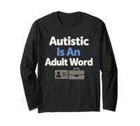 Autistic Adult Neurodivergent Pride Autism Acceptance Long Sleeve T-Shirt
